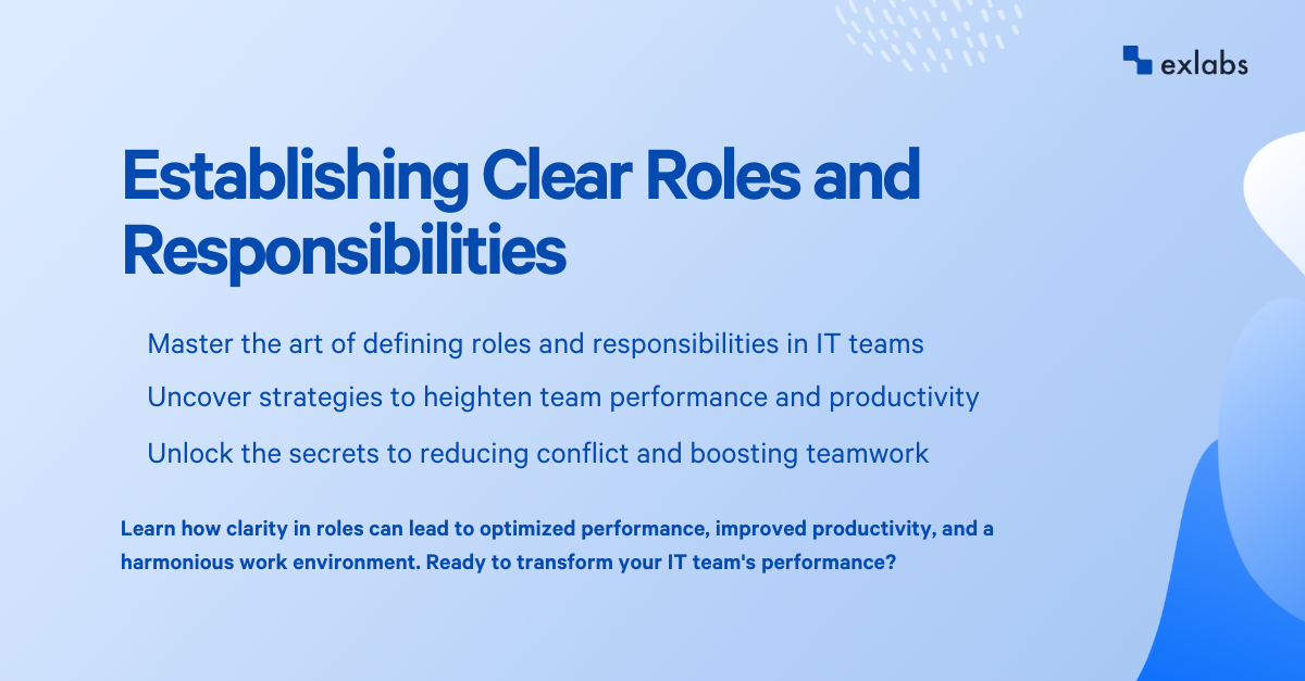 Establishing Clear Roles and Responsibilities: A Key to Optimizing IT ...